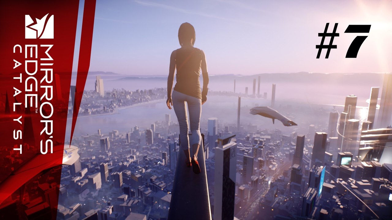 Let's Play Mirror's Edge Catalyst #7