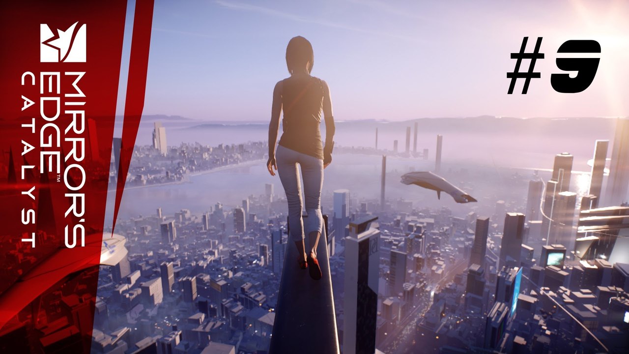 Let's Play Mirror's Edge Catalyst #9