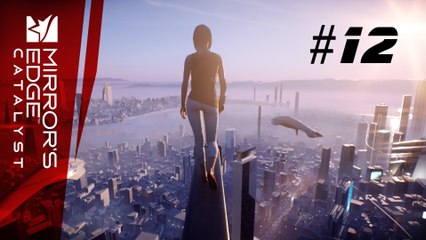 Let's Play Mirror's Edge Catalyst #12