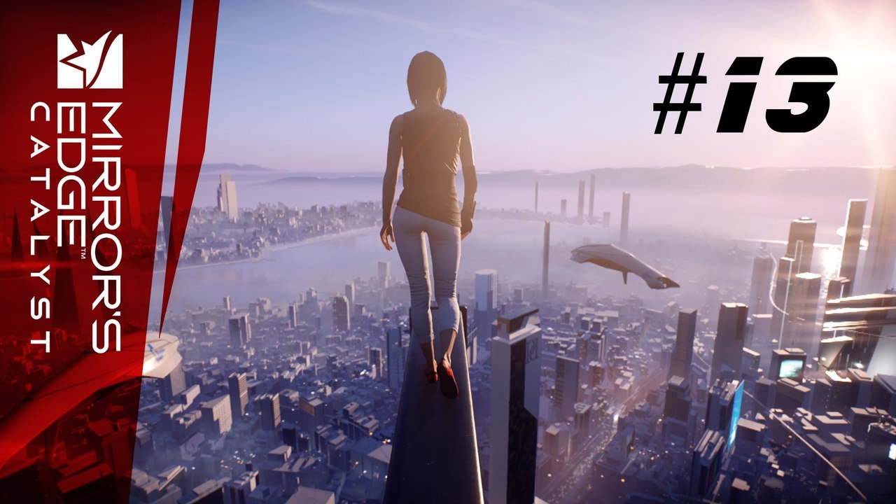 Let's Play Mirror's Edge Catalyst #13