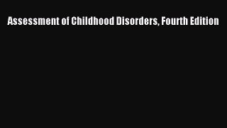 Read Books Assessment of Childhood Disorders Fourth Edition ebook textbooks