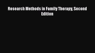 Download Books Research Methods in Family Therapy Second Edition E-Book Download