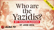 Who Are The Yazidis? || By Younus AlGohar
