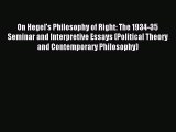 [PDF] On Hegel's Philosophy of Right: The 1934-35 Seminar and Interpretive Essays (Political