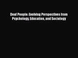 [PDF] Deaf People: Evolving Perspectives from Psychology Education and Sociology ebook textbooks