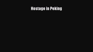 [Download] Hostage in Peking E-Book Free