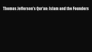 [PDF] Thomas Jefferson's Qur'an: Islam and the Founders Read Online