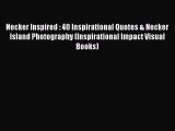 Download Necker Inspired : 40 Inspirational Quotes & Necker Island Photography (Inspirational