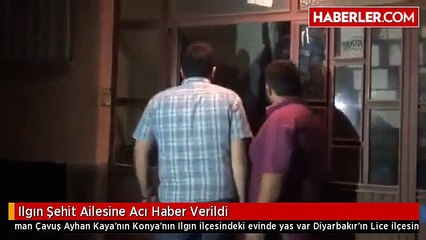 Ilgın Şehit Ailesine Acı Haber Verildi