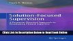 Download Solution-Focused Supervision: A Resource-Oriented Approach to Developing Clinical