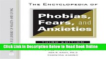 Download The Encyclopedia of Phobias, Fears, and Anxieties (Facts on File Library of Health