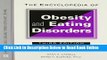Read The Encyclopedia of Obesity and Eating Disorders (Facts on File Library of Health   Living)