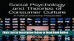 Download Social Psychology and Theories of Consumer Culture: A Political Economy Perspective  PDF