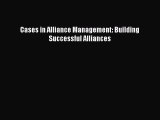 [PDF] Cases in Alliance Management: Building Successful Alliances Download Online