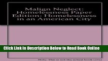 Read Malign Neglect: Homelessness in an American City  PDF Free