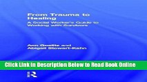 Download From Trauma to Healing: A Social Worker s Guide to Working with Survivors  Ebook Online