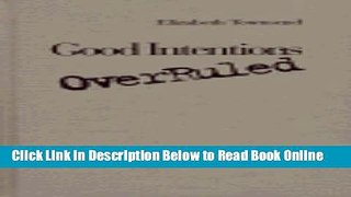 Read Good Intentions Overruled: A Critique of Empowerment in the Routine Organization of Mental