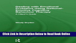 Read Dealing with Emotional Problems Using Rational-Emotive Cognitive Behaviour Therapy: A Client