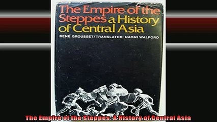 READ book  The Empire of the Steppes A History of Central Asia Full Ebook Online Free