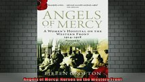 READ book  Angels of Mercy Nurses on the Western Front Full Free