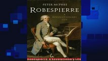 Free Full PDF Downlaod  Robespierre A Revolutionary Life Full Free