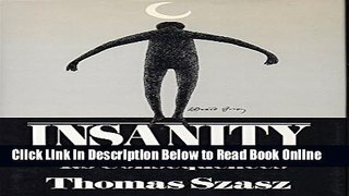 Read Insanity: The Idea and Its Consequences  PDF Online