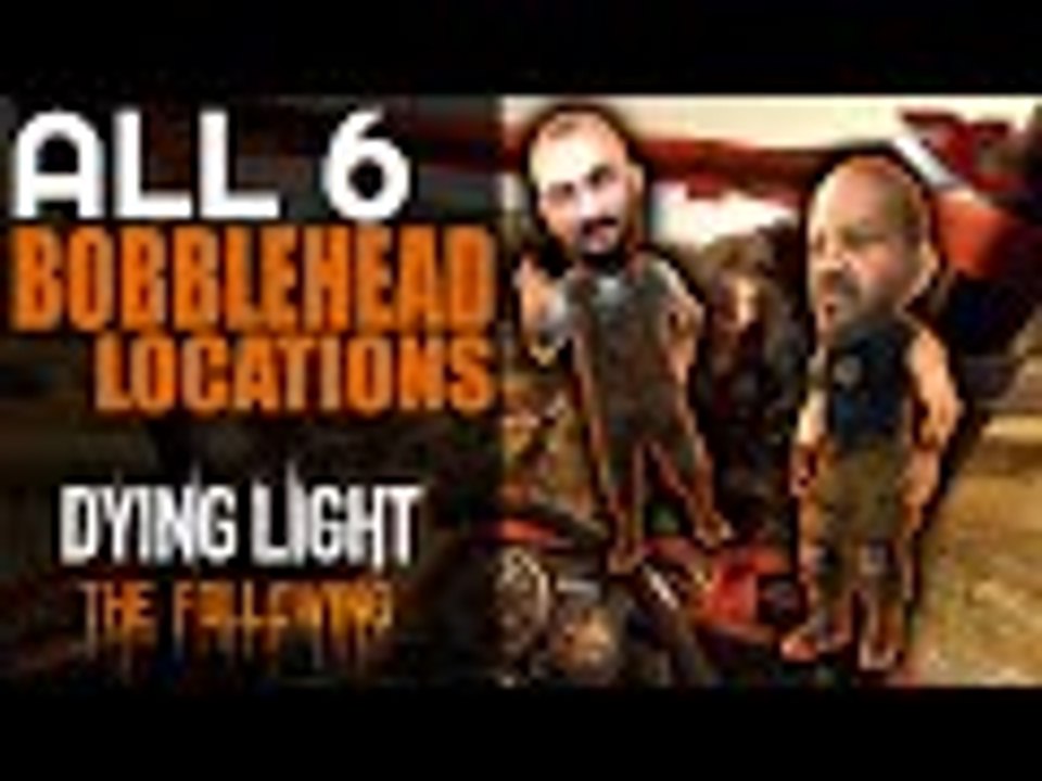Dying Light: The Following | ALL 6 Bobblehead Locations