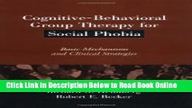 Read Cognitive-Behavioral Group Therapy for Social Phobia: Basic Mechanisms and Clinical