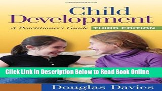 Read Child Development, Third Edition: A Practitioner s Guide (Social Work Practice with Children