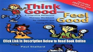 Read Think Good - Feel Good: A Cognitive Behaviour Therapy Workbook for Children and Young People