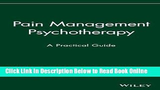 Read Pain Management Psychotherapy: A Practical Guide  Ebook Free