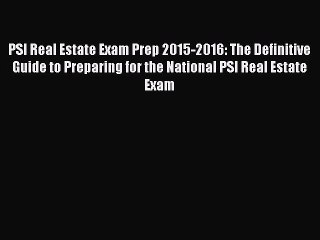 Read PSI Real Estate Exam Prep 2015-2016: The Definitive Guide to Preparing for the National