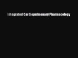 Download Integrated Cardiopulmonary Pharmacology Ebook Online