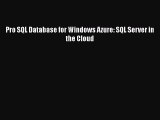 [PDF] Pro SQL Database for Windows Azure: SQL Server in the Cloud [Download] Online