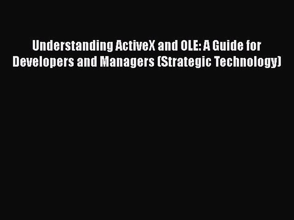 [PDF] Understanding ActiveX and OLE: A Guide for Developers and Managers (Strategic Technology)