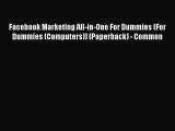 Read Facebook Marketing All-in-One For Dummies (For Dummies (Computers)) (Paperback) - Common
