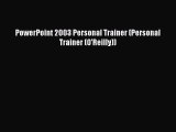 Download PowerPoint 2003 Personal Trainer (Personal Trainer (O'Reilly)) Ebook Free