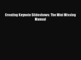 Read Creating Keynote Slideshows: The Mini Missing Manual Ebook Online