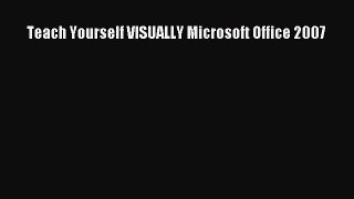 Download Teach Yourself VISUALLY Microsoft Office 2007 Ebook Online