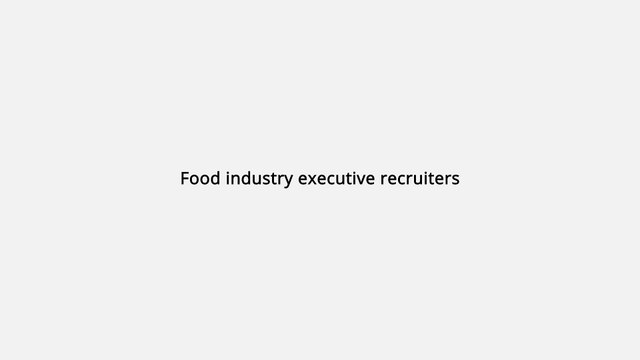 Food Industry Executive Recruiters