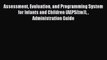 Read Assessment Evaluation and Programming System for Infants and Children (AEPS(tm))  Administration