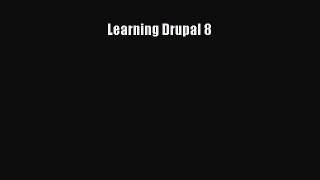 Read Learning Drupal 8 PDF Online