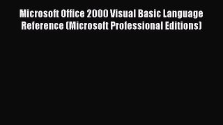 Read Microsoft Office 2000 Visual Basic Language Reference (Microsoft Professional Editions)