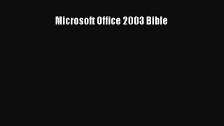 Download Microsoft Office 2003 Bible PDF Online