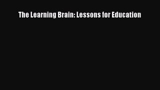 Read Book The Learning Brain: Lessons for Education E-Book Free