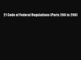 Download 21 Code of Federal Regulations (Parts 200 to 299) PDF Full Ebook