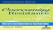 Download Overcoming Resistance: A Rational Emotive Behavior Therapy Integrated Approach, 2nd