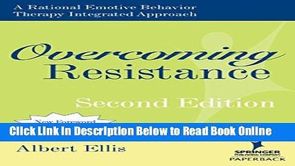 Download Overcoming Resistance: A Rational Emotive Behavior Therapy Integrated Approach, 2nd