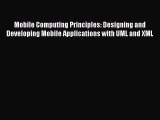 Read Mobile Computing Principles: Designing and Developing Mobile Applications with UML and