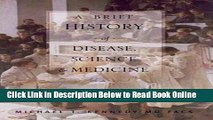 Download A Brief History of Disease, Science and Medicine: From the Ice Age to the Genome Project